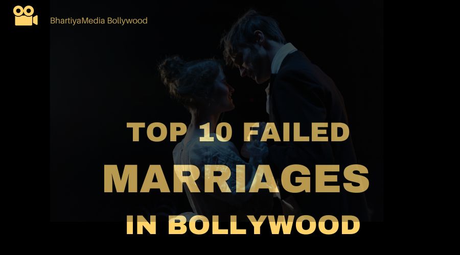 Top 10 Failed Marriages in Bollywood