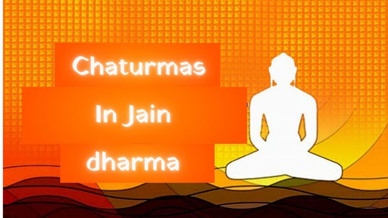 Chaturmas and Jain dharma